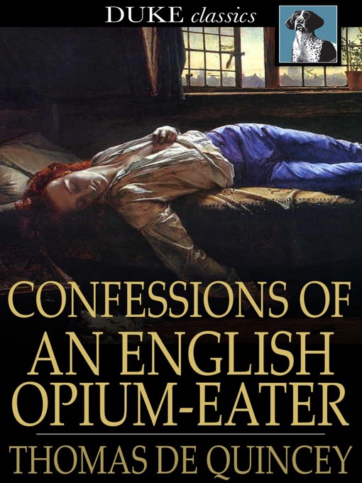 Title details for Confessions of an English Opium-Eater by Thomas de Quincey - Available